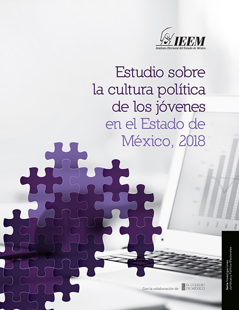 Estudio sobre la Cultura Política de los Jóvenes en el Estado de México, 2018